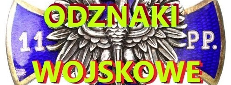 KUPIĘ WOJSKOWE STARE ODZNACZENIA,ODZNAKI,MEDALE,ORDERY,MUNDURY,ORZEŁKI,MILITARIA-1