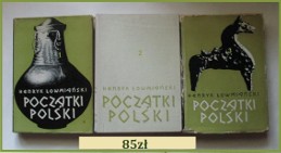 Początki Polski - H.Łowmiański / historia / starożytność/Polska/Słowianie