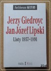LISTY Jerzy Gidroyc - Jan Józef Lipski/Giedroyc/Lipski/Kultura/Miłosz/Ukraina