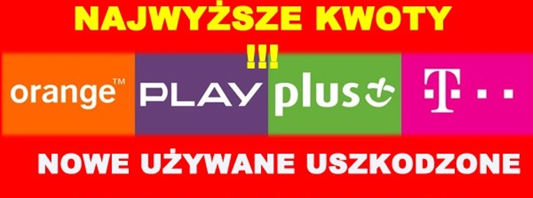 SKUP TELEFONÓW NOWE UŻYWANE USZKODZONE ZABLOKOWANE / OPOLSKIE / ZAWADZKIE-1