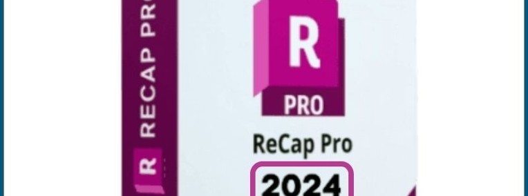 Autodesk Recap Pro 2024 Wersja Pełna-1