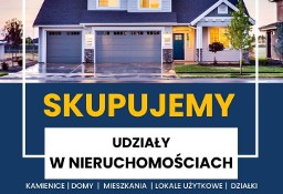 KUPUJEMY UDZIAŁY, SKUP WSPÓŁWŁASNOŚCI , SKUP UDZIAŁÓW