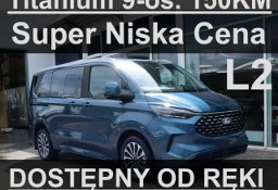 Ford T Tourneo Custom 9-OSOB. 150KM Titanium Super Niska Cena 9-os. DrzwiLewe