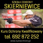 Kurs Kwalifikowany Pracownik Ochrony  POF Szkoła Ochrony w Skierniewicach