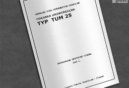 Instrukcja DTR: Tokarka TUM 25, TUM-25