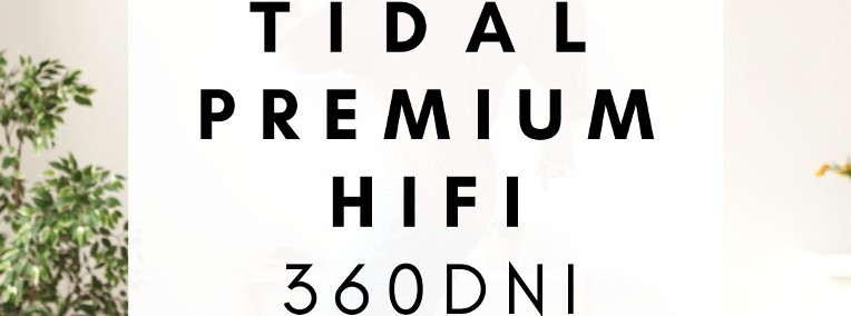 Konto Tidal Premium – 360 DNI-1