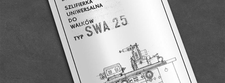 Instrukcja DTR: Szlifierka SWA-25, SWA 25-1