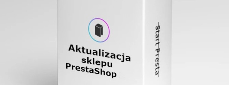 Aktualizacja sklepu PrestaShop, aktualizacja PrestaShop do nowej wersji.-1