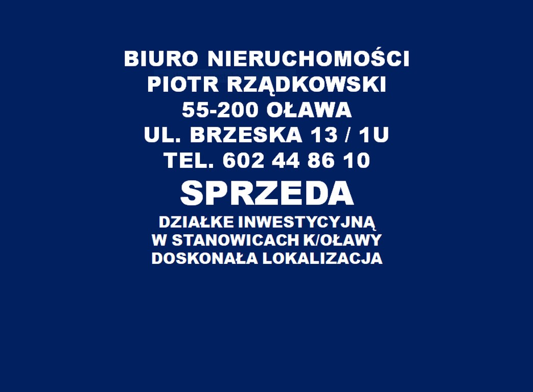 BIURO NIERUCHOMOŚCI OŁAWA UL. BRZESKA 13 / U SPRZEDA DZIAŁKE, oławski