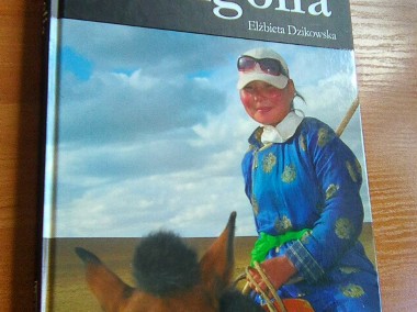 Mongolia Wyprawy marzeń - Elżbieta Dzikowska -1