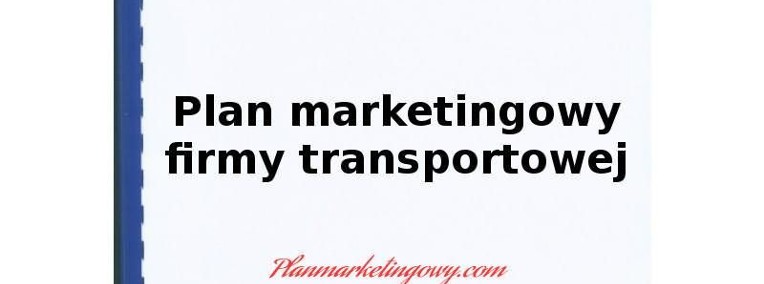 Plan marketingowy firmy transportowej-1