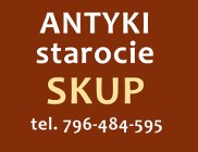 TARNÓW ANTYKI I STAROCIE - slup antyków w Tarnowie skup staroci antykwariat