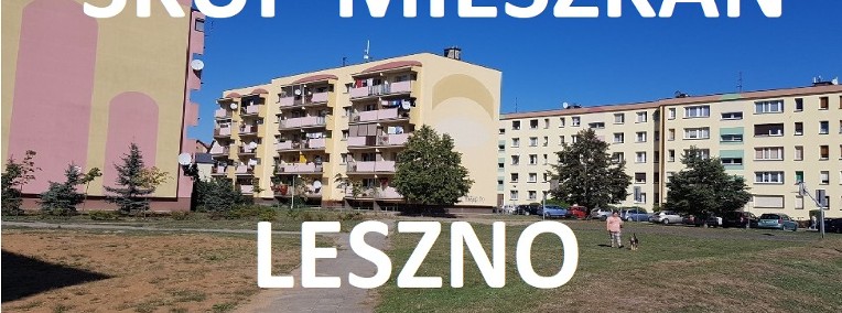 Skup mieszkań nieruchomości Leszno w Lesznie Gotówka-1