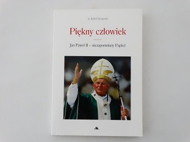 Piękny człowiek - Książka o Janie Pawle II.-1