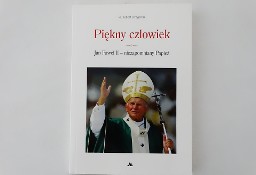 Piękny człowiek - Książka o Janie Pawle II.