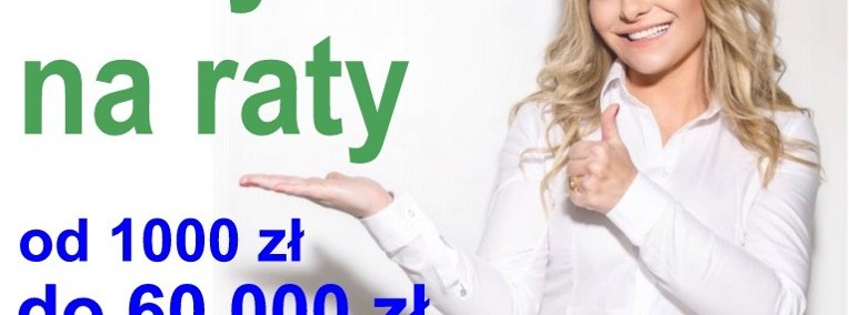 Pożyczka pozabankowa na raty - również trudne  (gd)-1