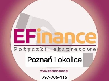 Pożyczka, także na dowód - Eden Finance. Poznań, Komorniki, Stęszew, Dopiewo.-1