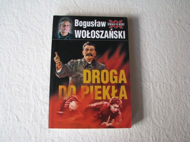 Droga do piekła – Stalin 1941-1945 Bogusław Wołoszański Sensacje XX wieku -1