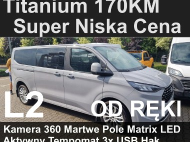 Ford T Tourneo Custom Titanium 170KM Super Niska Cena Kamera 360 Matrix LED-1