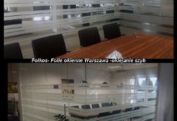 Foliowanie szyb Warszawa Wola, Mokotów, Ochota, Centrum ,Bemowo