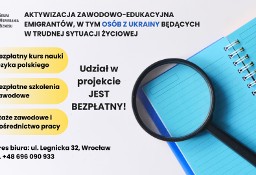 Aktywizacja zawodowo-edukacyjna dla obywateli Ukrainy