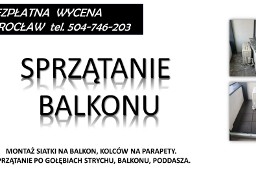 Sprzątanie balkonu.  z gołębi, ptaków, odchodów. Wrocław, usuwanie gniazd