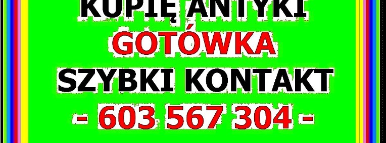 ANTYKI Wrocław - Kupię Antyki - PŁACĘ GOTÓWKĄ - Zadzwoń !-1