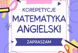 Korepetycje Angielski/Matematyka Matura/IB/Egzamin 8 klasisty/Olimpiady