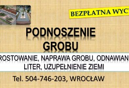 Prostowanie grobu przekrzywionego, tel. Cennik,  Wrocław, Grób zapadnięty.