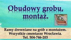 Obudowa grobu, Wrocław Cmentarz Osobowice, rama, drewniana, grób tymczasowy, 