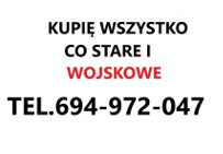 KUPIE wszystko co stare i wojskowe Polskie i Zagraniczne