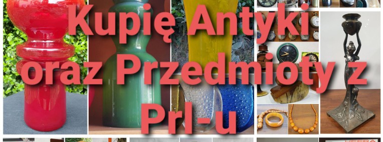KUPIĘ, Skup - Antyki, Starocie, Przedmioty z Prl-u. Wrocław -1