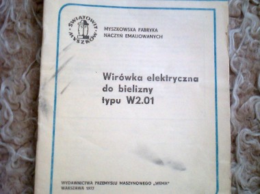 instrukcja; Wirówka do prania; W2.01 DTR; Światowit; Myszków;  gwarancją 1977 r -1