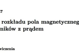 "Badanie rozkładu pola magnetycznego﻿ przewodników z prądem" - Sprawozdanie