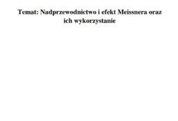 Nadprzewodnictwo i efekt Meissnera oraz   ich wykorzystanie" - Sprawozdanie