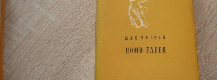 Homo Faber, Powiedzmy, gantenbein - Frisch /js-1