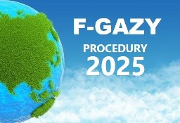 Procedury F-Gazowe 2025 F-Gaz aktualne pod Kontrolę UDT - 1 minuta + Instrukcja