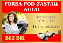 Pożyczka pod zastaw auta – bez Baz i dochodów!