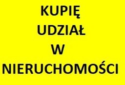 Kupię udział w nieruchomości lub spadku