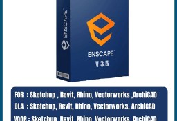 Enscape V3.5 dla Sketchup, Rhino, Vectorworks, Archicad