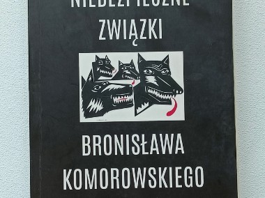 Niebezpieczne związki Bronisława Komorowskiego -1