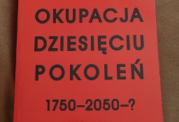Henryk Pająk "Okupacja dziesięciu pokoleń"