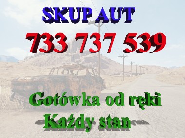 Skup Aut Skup Samochodów Auto skup za GOTÓWKĘ KRAKÓW Małopolska złomowanie 24/7-1