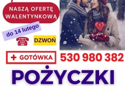 Szybka pożyczka gotówkowa. Wypłata od ręki. Dzwoń 530.980.382