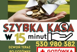 Szybka pożyczka gotówkowa. Wypłata od ręki. Dzwoń 530.980.382