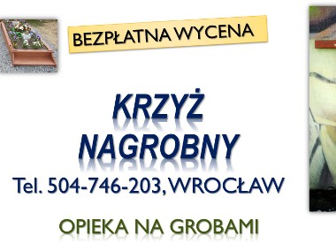 Krzyż na grób cena, Wrocław tel.  montaż na cmentarzu, drewniany, cmentarz-1