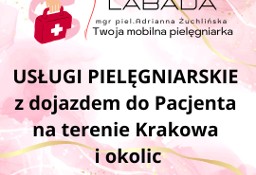 Usługi pielęgniarskie z dojazdem do domu Pacjenta. Pielęgniarka Kraków.