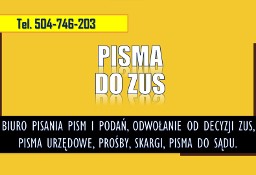 Odwołanie od decyzji ZUS, napisanie pisma, orzecznika, komisji j, do sądu, cena