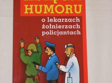 Księga humoru o lekarzach żołnierzach i policjantach-1