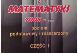 Matura z matematyki 2005 - poziom podstawowy i rozszerzony, część 1 Kiełbasa A.